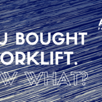 I Just Bought a Forklift – Now What? Thumbnail